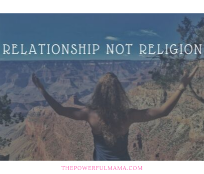 Relationship NOT Religion